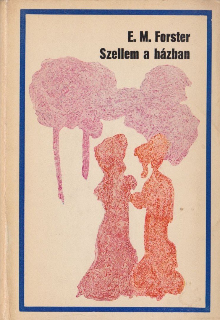 FORSTER, E.M. - Szellem a házban [antikvár]