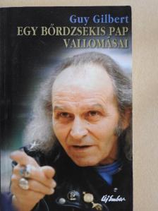 Guy Gilbert - Egy bőrdzsekis pap vallomásai [antikvár]