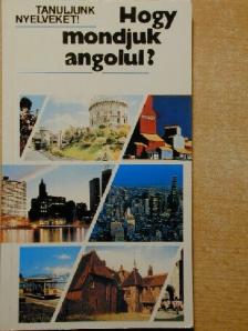 Antal Mária - Hogy mondjuk angolul? [antikvár]