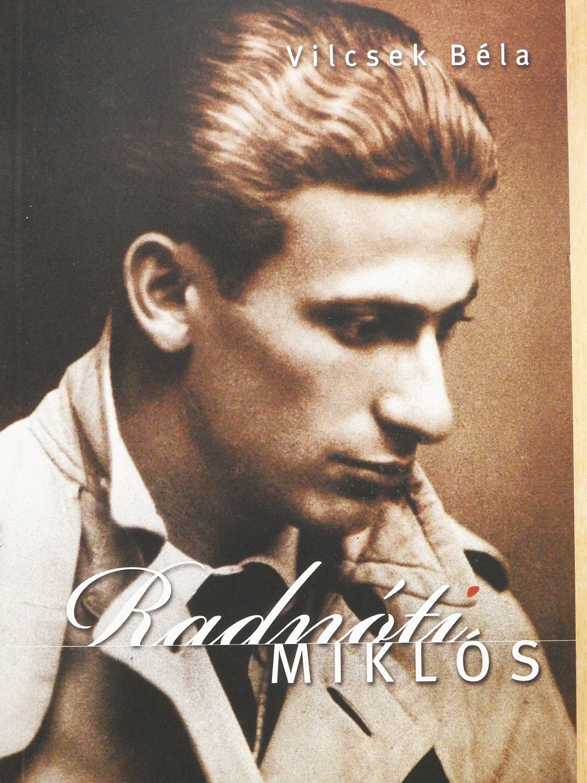 Vilcsek Béla - Radnóti Miklós (dedikált példány) [antikvár]