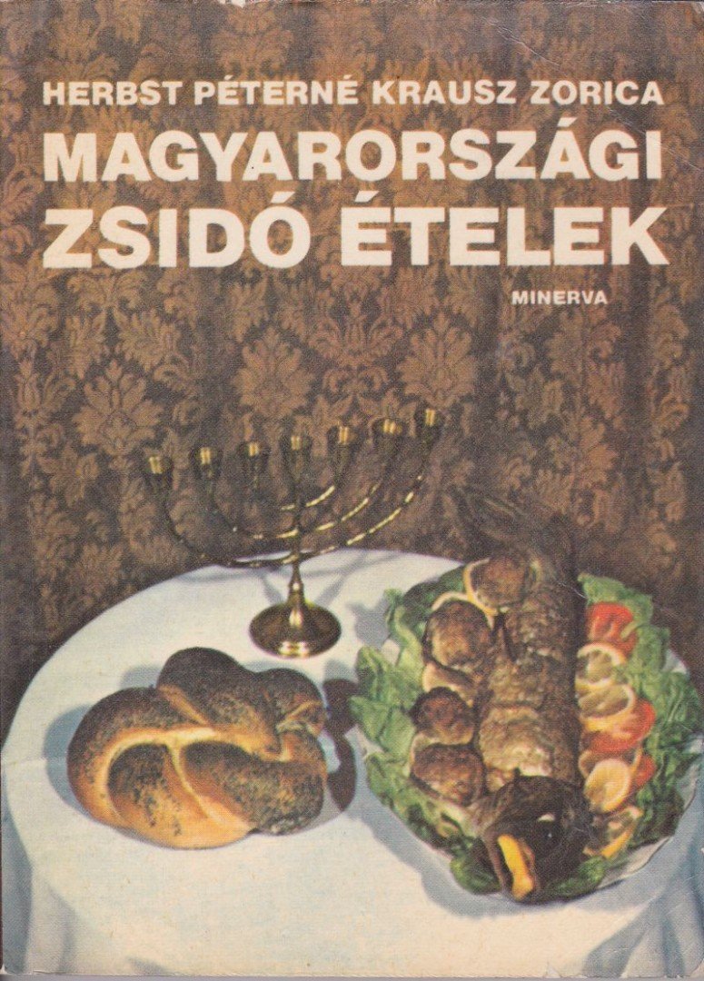HERBST PÉTERNÉ KRAUSZ ZORICA - Magyarországi zsidó ételek [antikvár]