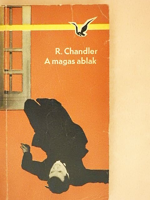 Raymond Chandler - A magas ablak [antikvár]