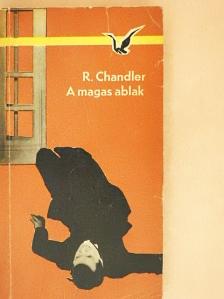 Raymond Chandler - A magas ablak [antikvár]