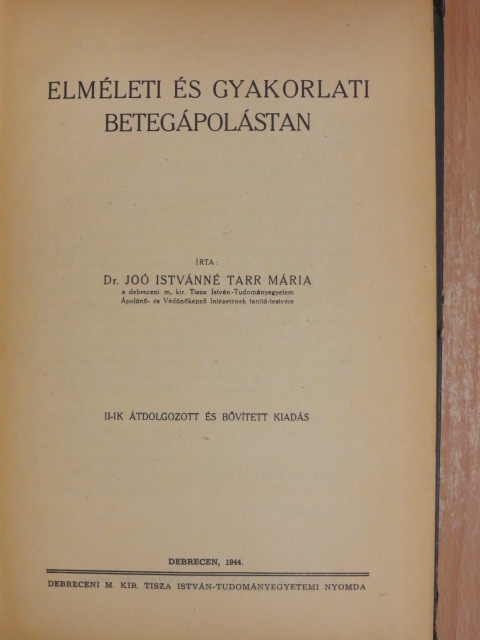 Dr. Joó Istvánné Tarr Mária - Elméleti és gyakorlati betegápolástan [antikvár]