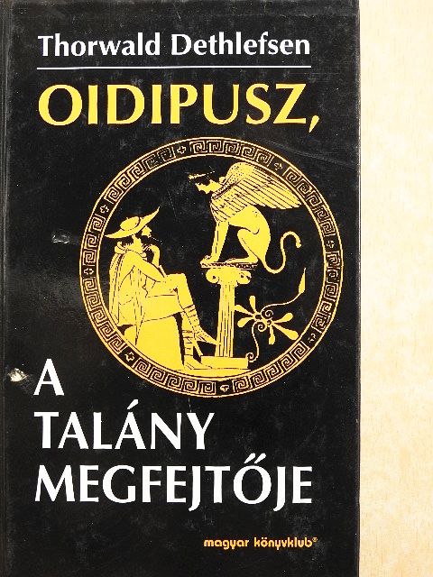 Thorwald Dethlefsen - Oidipusz, a talány megfejtője [antikvár]