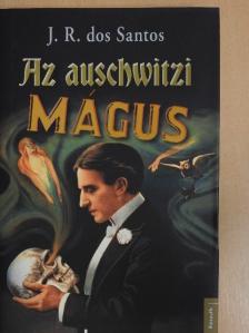 J. R. dos Santos - Az auschwitzi mágus [antikvár]