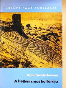 Anna Swiderkowna - A hellenizmus kultúrája [antikvár]
