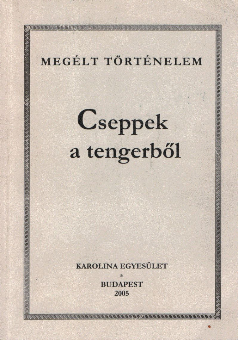 Dr. Makhult Mihály, Dr. Péntek Márta, Rényei Kálmán, Szabó Ferenc, Végh Márta - Cseppek ​a tengerből [antikvár]
