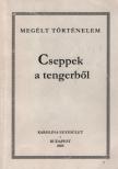 Dr. Makhult Mihály, Dr. Péntek Márta, Rényei Kálmán, Szabó Ferenc, Végh Márta - Cseppek ​a tengerből [antikvár]