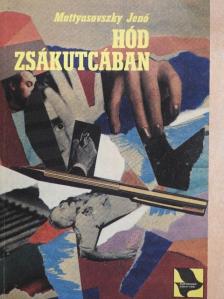 Mattyasovszky Jenő - Hód zsákutcában [antikvár]