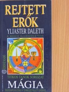 Yliaster Daleth - Mágia - Rejtett erők [antikvár]