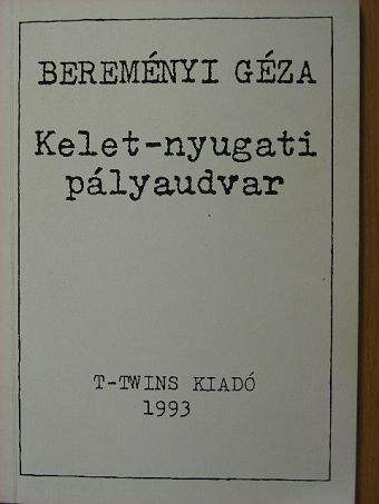 Bereményi Géza - Kelet-nyugati pályaudvar [antikvár]