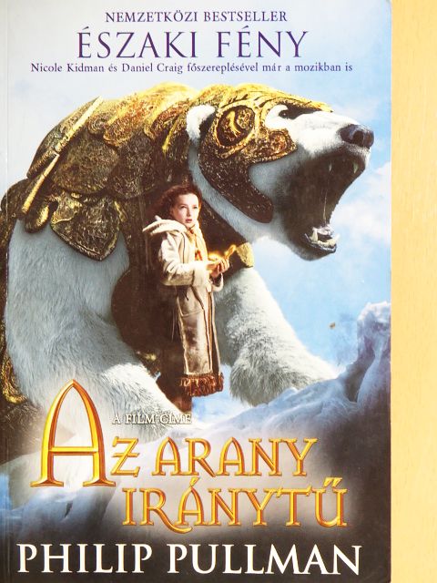 Philip Pullman - Az arany iránytű [antikvár]