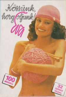 Kovács Margit - Kössünk, horgoljunk! [antikvár]
