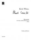 WEILL KURT - KONZERT FÜR VIOLINE UND BLASORCHESTER OP.12 (1924) FÜR VIOLINE UND KLAVIER
