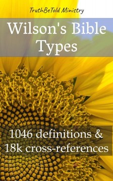 TruthBeTold Ministry, Joern Andre Halseth, Noah Webster - Wilson´s Bible Types [eKönyv: epub, mobi]