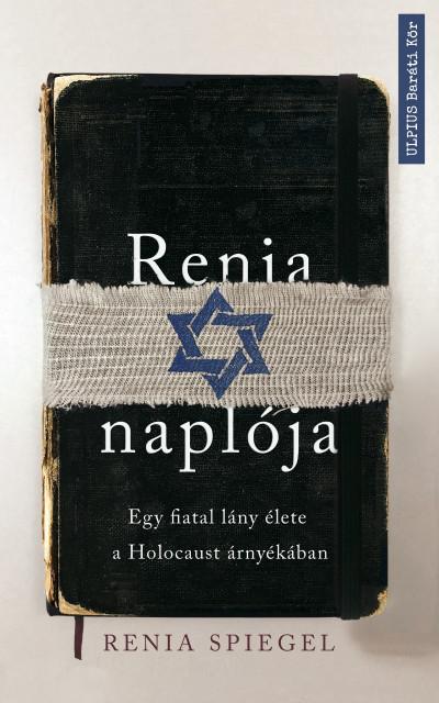 Renia Spiegel - Renia naplója - Egy fiatal lány élete a Holocaust árnyékában