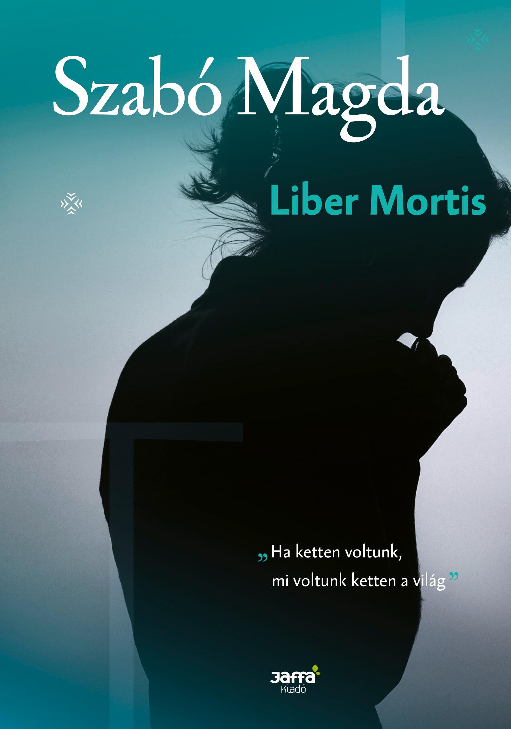 SZABÓ MAGDA - Liber Mortis