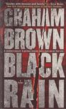 Graham Brown - Black Rain [antikvár]