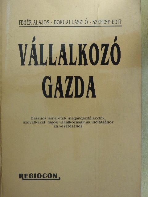 Dorgai László - Vállalkozó gazda [antikvár]