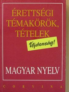 Bodáné Kovács Mária - Érettségi témakörök, tételek - Magyar nyelv [antikvár]