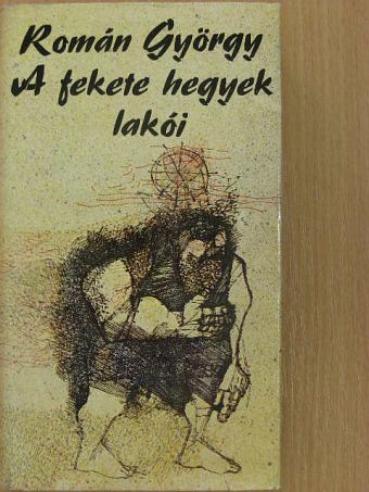 Román György - A fekete hegyek lakói [antikvár]