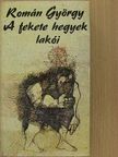 Román György - A fekete hegyek lakói [antikvár]