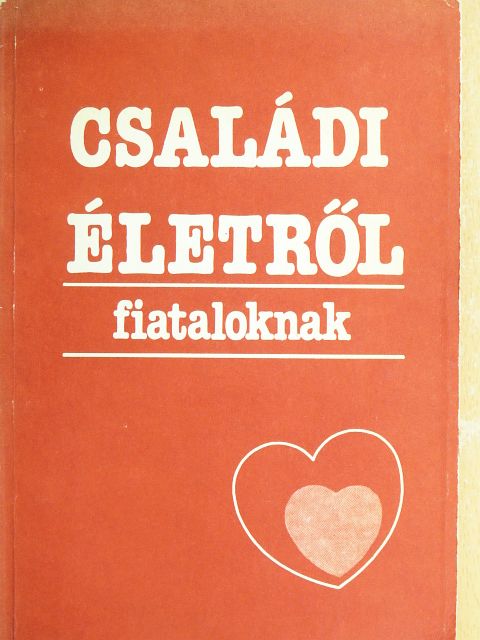 Dr. Kenéz Györgyné - Családi életről fiataloknak [antikvár]