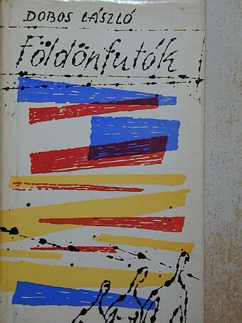 Dobos László - Földönfutók [antikvár]