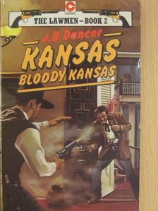 J. B. Dancer - Kansas, Bloody Kansas [antikvár]
