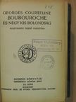 Csécsy Imre - Boubouroche és négy kis bolondság/A siralomházban/Arany János/Az élet felé/Az életen kivül/Madách Imre/Nincs tovább! [antikvár]