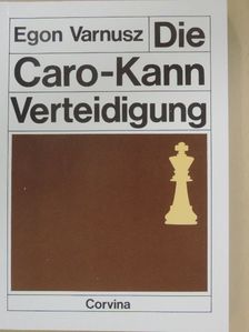 Varnusz Egon - Die Caro-Kann Verteidigung [antikvár]