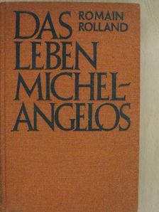 Romain Rolland - Das Leben Michelangelos [antikvár]