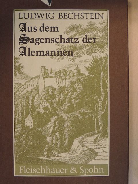 Ludwig Bechstein - Aus dem Sagenschatz der Alemannen [antikvár]