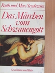 Max Seydewitz - Das Märchen vom Schwanengott [antikvár]