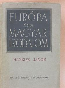 Hankiss János - Európa és a magyar irodalom [antikvár]