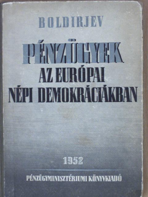 B. G. Boldirjev - Pénzügyek az európai népi demokráciákban [antikvár]