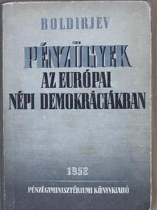 B. G. Boldirjev - Pénzügyek az európai népi demokráciákban [antikvár]