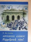 Dr. Kiss Lászlóné - Advertite animos! - Figyeljetek rám! [antikvár]