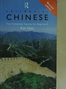 Kan Qian - Colloquial Chinese [antikvár]