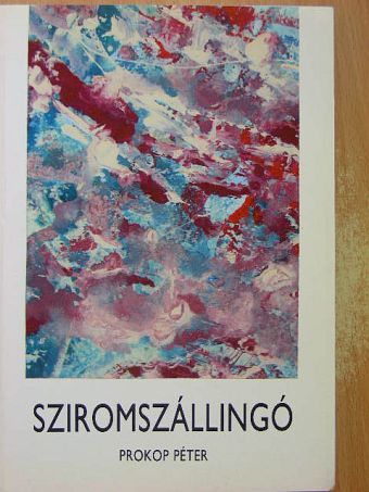 Prokop Péter - Sziromszállingó [antikvár]