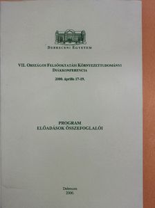 VII. Országos Felsőoktatási Környezettudományi Diákkonferencia 2000. április 17-19. [antikvár]