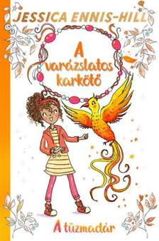 A varázslatos karkötő 6. - A tűzmadár [antikvár]