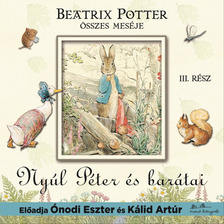 Beatrix Potter - Nyúl Péter és barátai III. rész [eHangoskönyv]