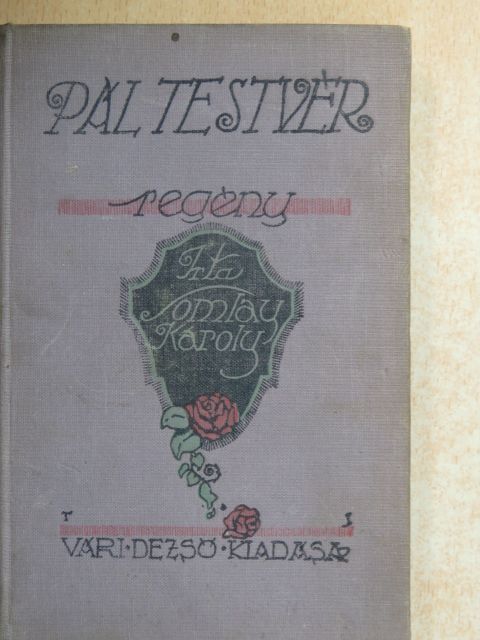 Somlay Károly - Pál testvér/A szebeni rézöntő/A pirosnapernyős leány [antikvár]