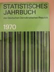Statistisches Jahrbuch 1970 der Deutschen Demokratischen Republik [antikvár]