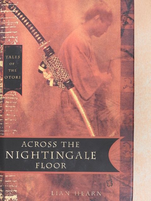 Lian Hearn - Across the Nightingale Floor [antikvár]