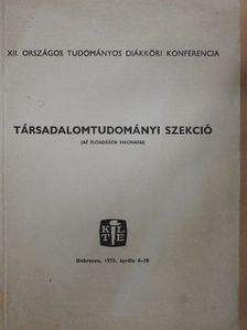 Csige Katalin - Társadalomtudományi szekció (Az előadások kivonatai) [antikvár]