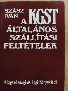 Szász Iván - A KGST általános szállítási feltételek (dedikált példány) [antikvár]