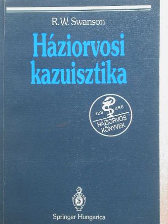 R. W. Swanson - Háziorvosi kazuisztika [antikvár]